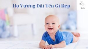 Họ Vương Đặt Tên Gì Đẹp